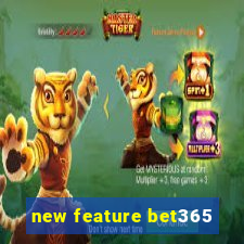 new feature bet365